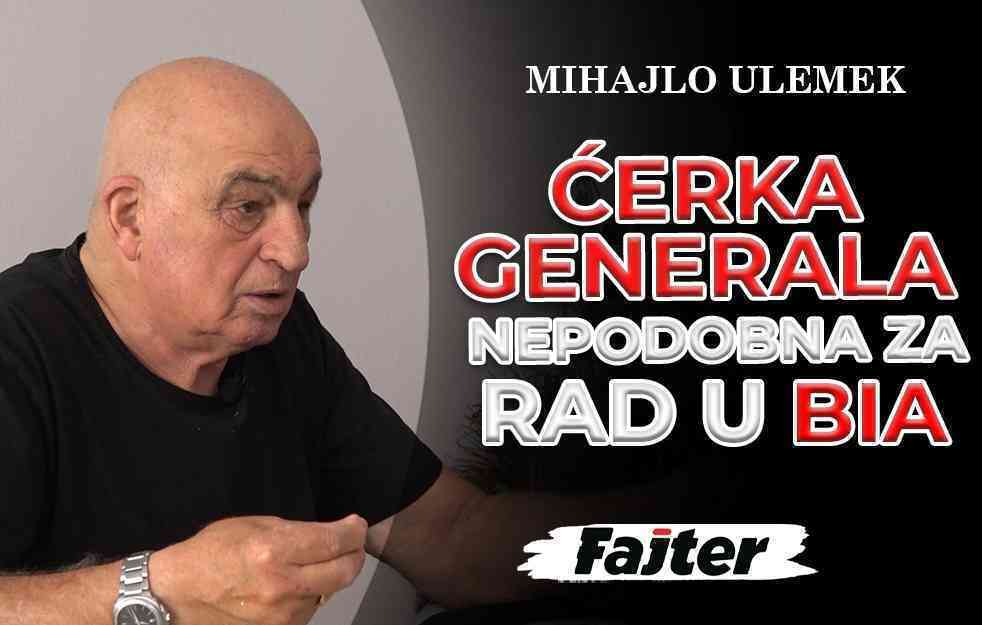 <span style='color:red;'><b>MIHAJLO ULEMEK</b></span>: ĆERKA GENERALA NEPODOBNA ZA RAD U BIA (VIDEO)